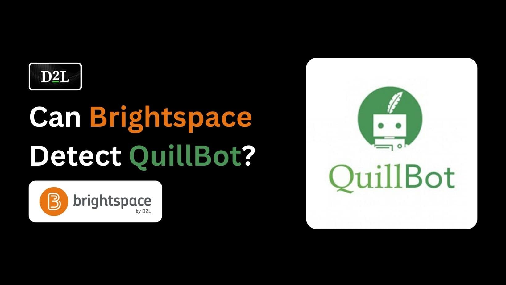 Can Brightspace D L Detect Ai Chatgpt Or Quillbot Roboreachai