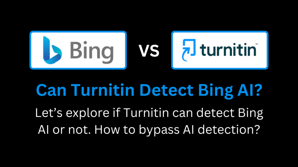 Can Turnitin detect Bing AI generated text?