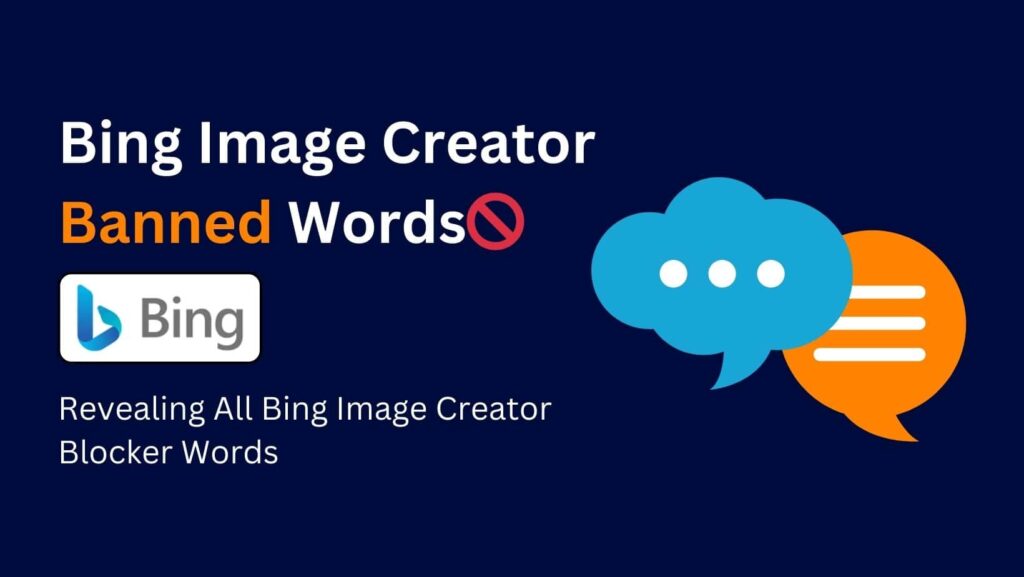 What Are The Bing Image Creator Banned Words?