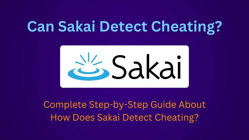 How Does Sakai Detect Cheating?