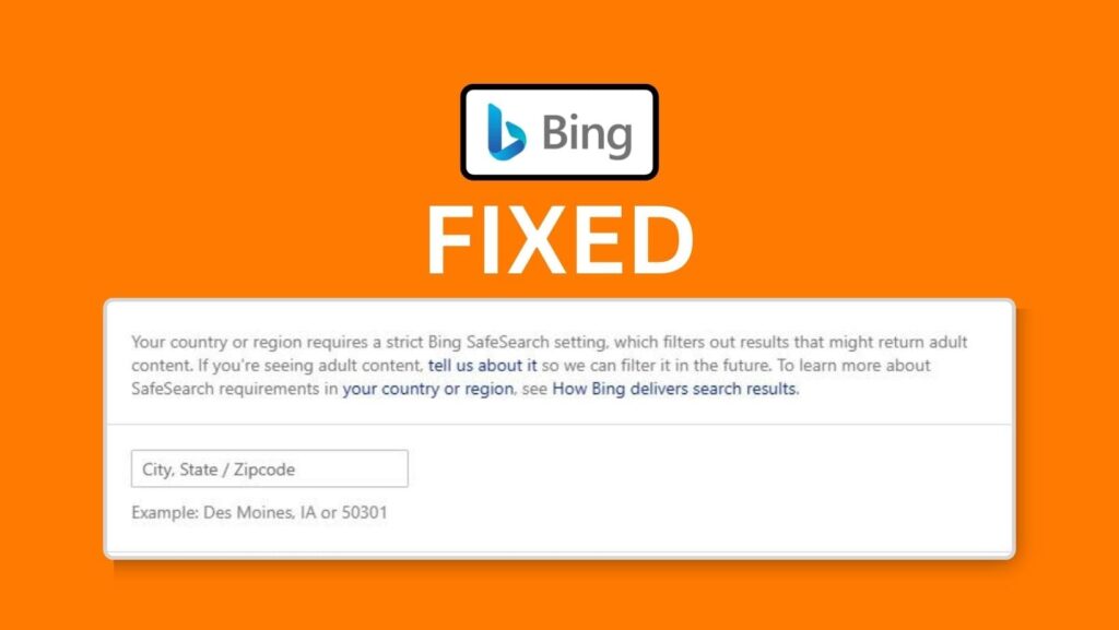 How To Fix Your Country or Region Requires a Strict Bing SafeSearch Setting?