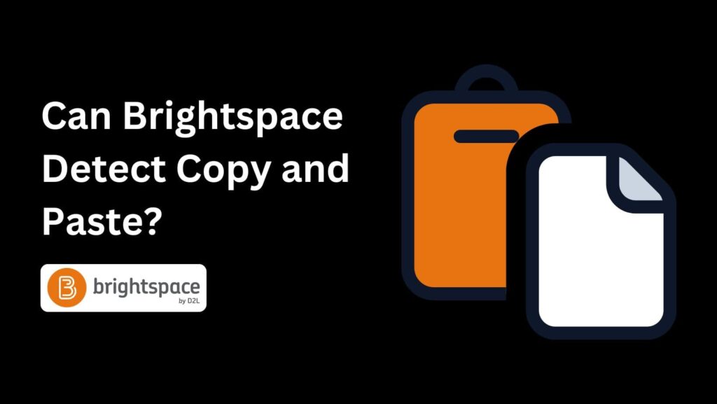 Unveiling the truth: Can Brightspace Detect Copy and Paste during exams? Dive into this eye-opening article.