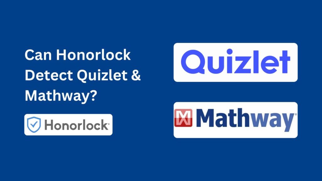 Dive into the question: Can Honorlock Detect Quizlet and Mathway? Get the answers now!