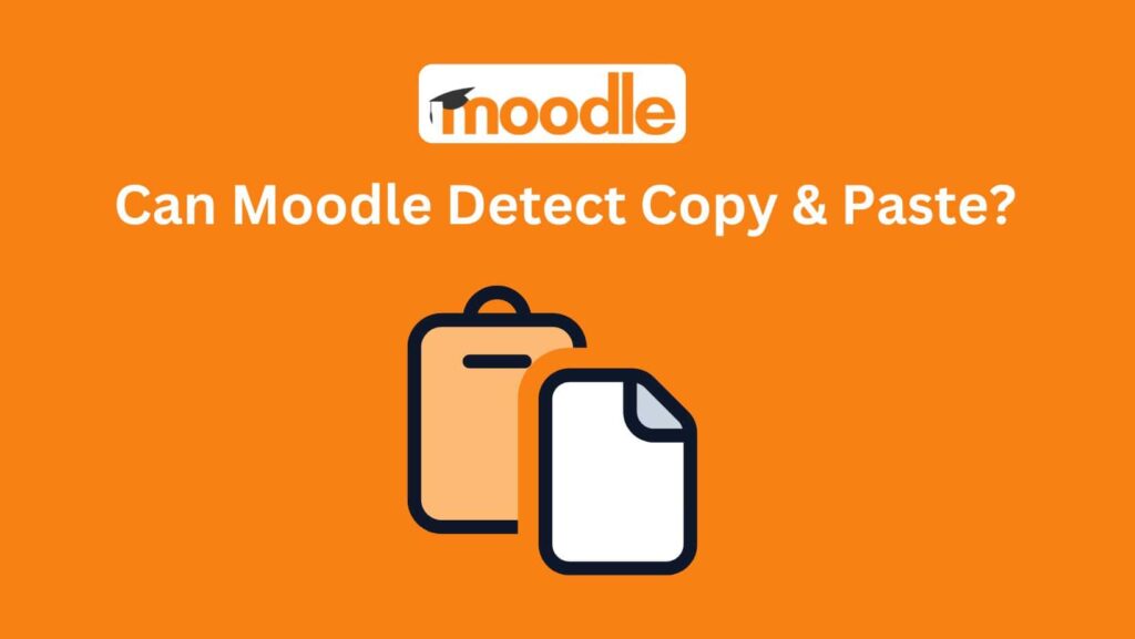 Busted on Moodle? Can Moodle Detect Copy and Paste? Here's the Shocking Truth!
