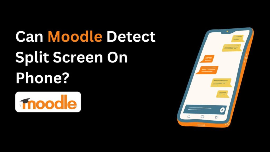 Can Moodle detect split screen cheating? Get the facts straight.