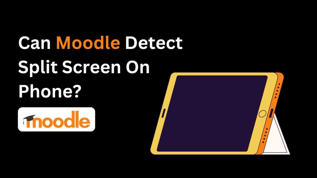 Can Moodle detect split screen? Learn how to maintain fairness in online tests.