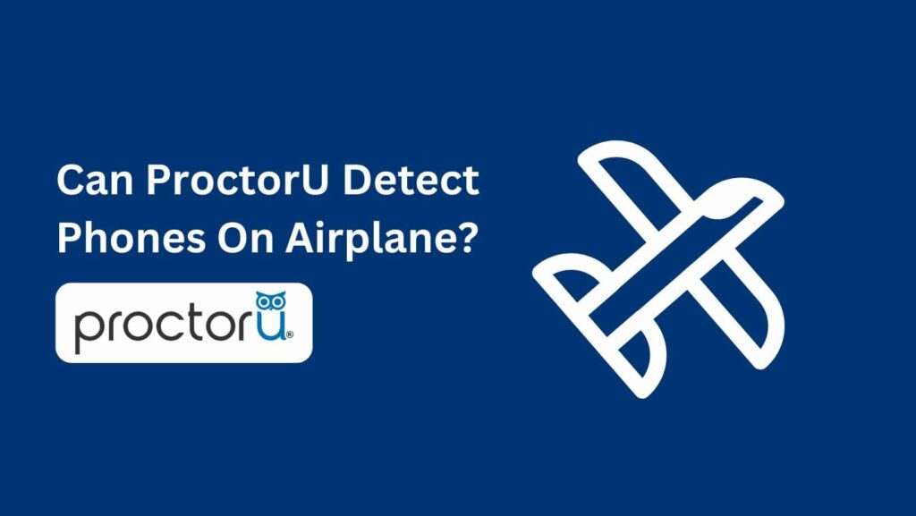 Learn about the capabilities of ProctorU: Can ProctorU Detect Phones during your assessments?