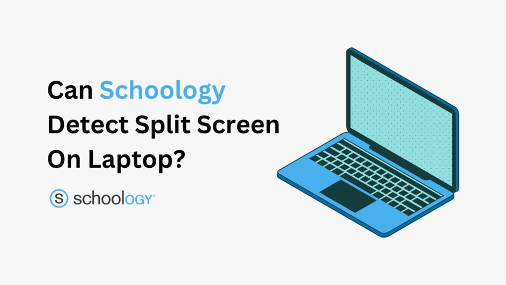 Eyes on the prize: Can Schoology detect split screen during exams? Navigate the nuances of online test-taking securely.