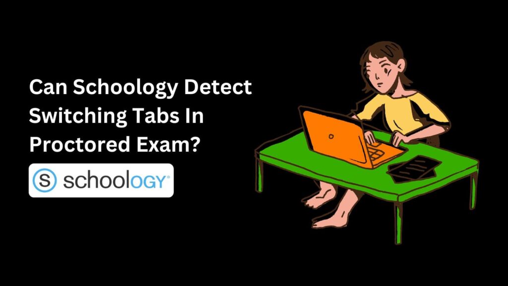 Can Schoology Detect Switching Tabs? Our investigation provides the answer you seek.