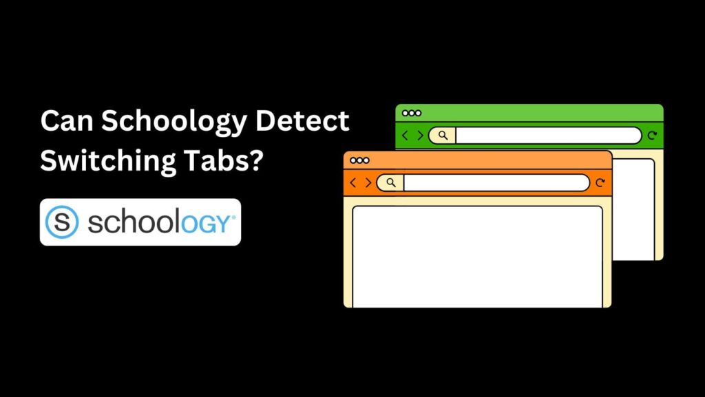 Curious about Schoology's capabilities? Can Schoology Detect Switching Tabs? Let's find out.