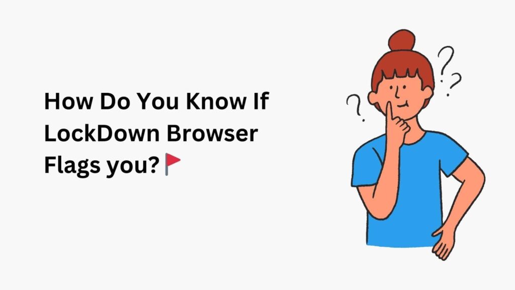 Uncover the truth behind LockDown Browser flags and outsmart the system. Gain valuable insights and ace your exams without worry. Discover "How do you know if LockDown Browser flags you?"