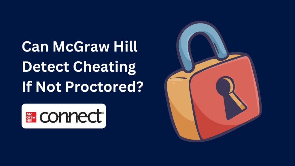 Seeking answers: Can McGraw Hill Detect Cheating effectively?