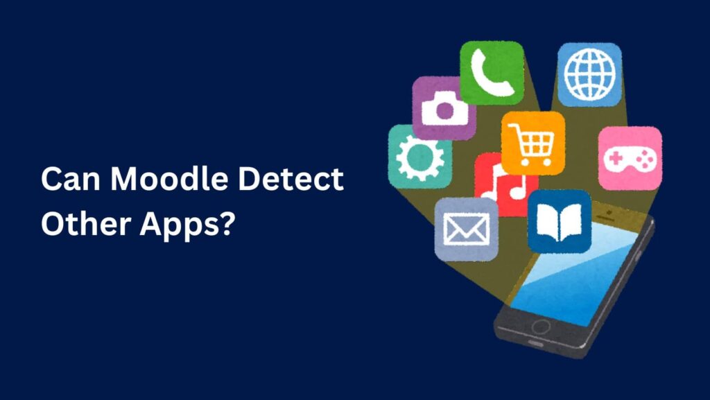 Can Moodle detect switching tabs during exams? Learn about its detection abilities.