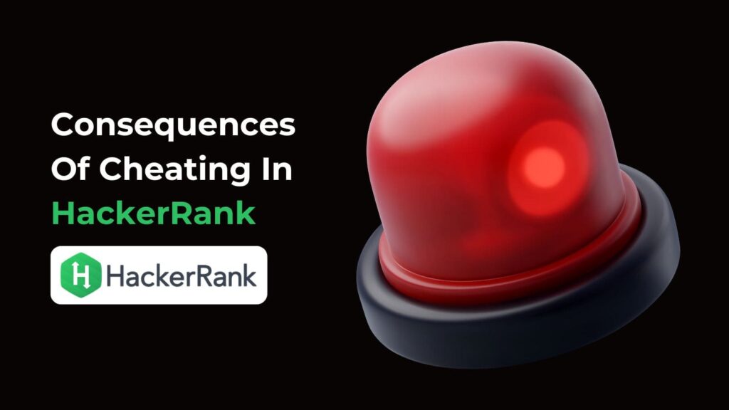 Worried About HackerRank? How Does HackerRank Detect Cheating & How to Prepare Confidently!