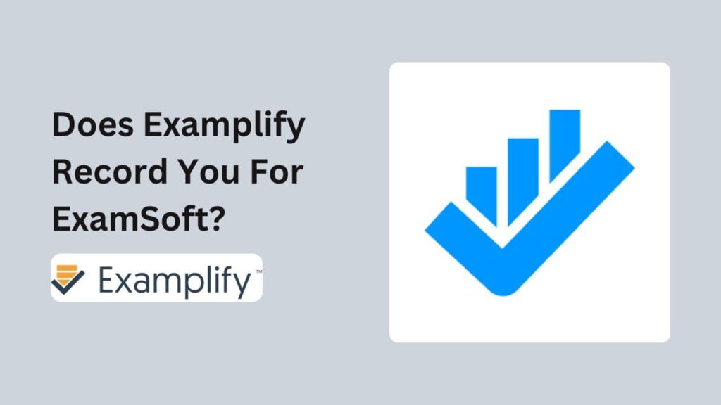 Does Examplify Record You? Here's Your Ultimate Guide to Online Exam Confidence.
