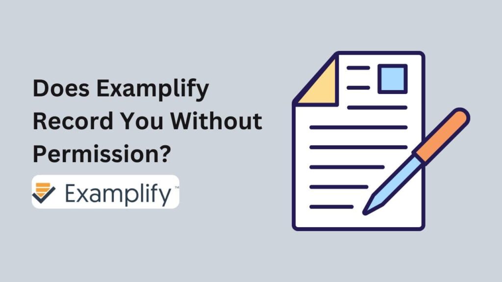 Does Examplify Record You? Stop Worrying, Start Focusing on Getting That Online A!