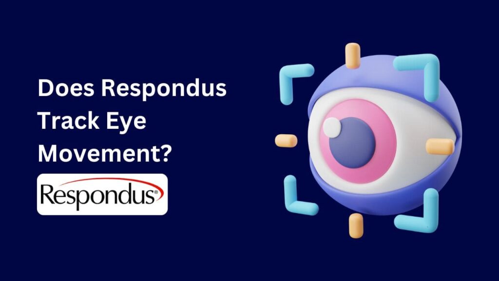 Online Exam Jitters? Master Respondus! Uncover the truth about Does Respondus Track Eye Movement? and ace your exam with our secret techniques.