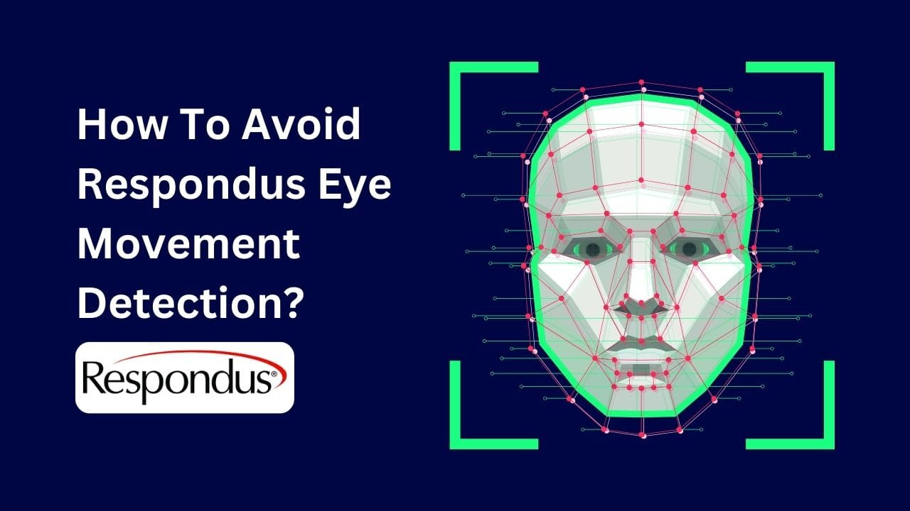 Does Respondus Track Eye Movement? - Roboreachai