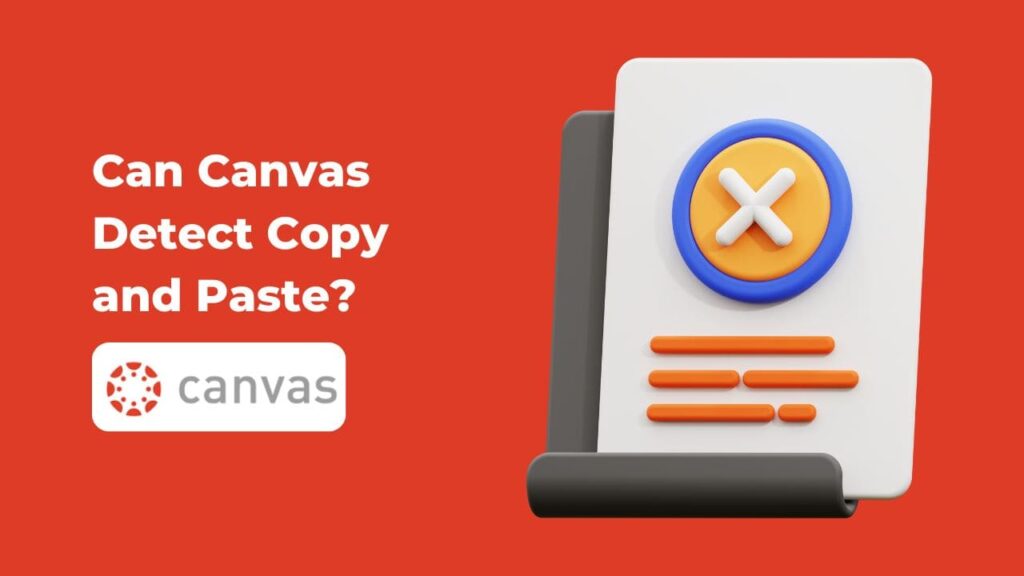 Can Canvas Detect Copy and Paste? Find out in our comprehensive guide.
