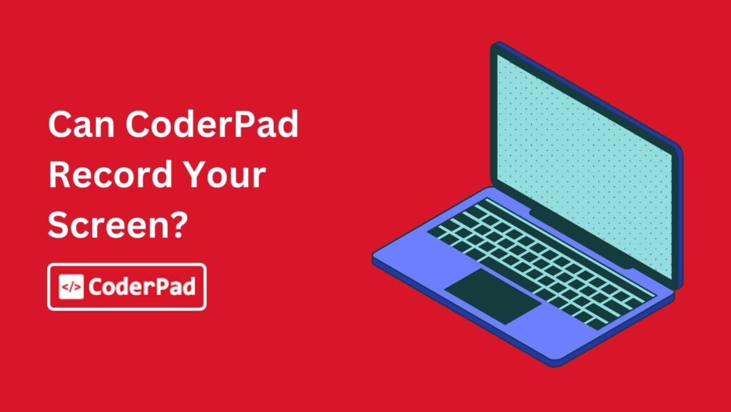 Does CoderPad Record Your Screen? Find out how CoderPad ensures a fair and secure coding assessment with screen recording.