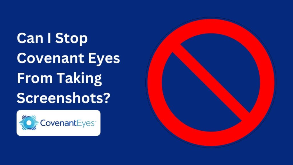 Does Covenant Eyes screenshot text messages? Learn how it operates and keeps your personal data secure.