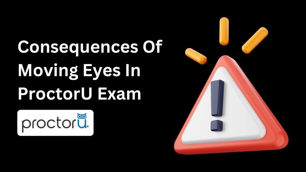 Navigate online exams: Does ProctorU Track Eye Movement? Discover the truth!
