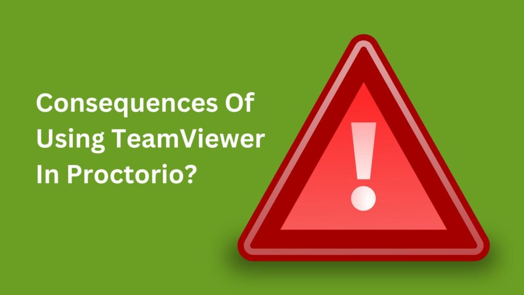 Can Proctorio detect TeamViewer? Explore the dangers of cheating and why academic honesty is essential.