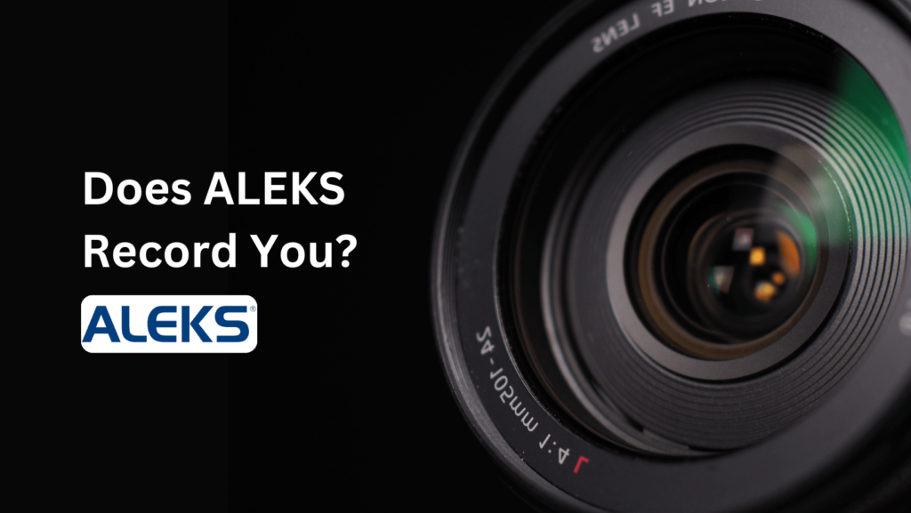 Expose the mystery: Does ALEKS Record You? Get insights into ALEKS's exam monitoring methods and privacy considerations.