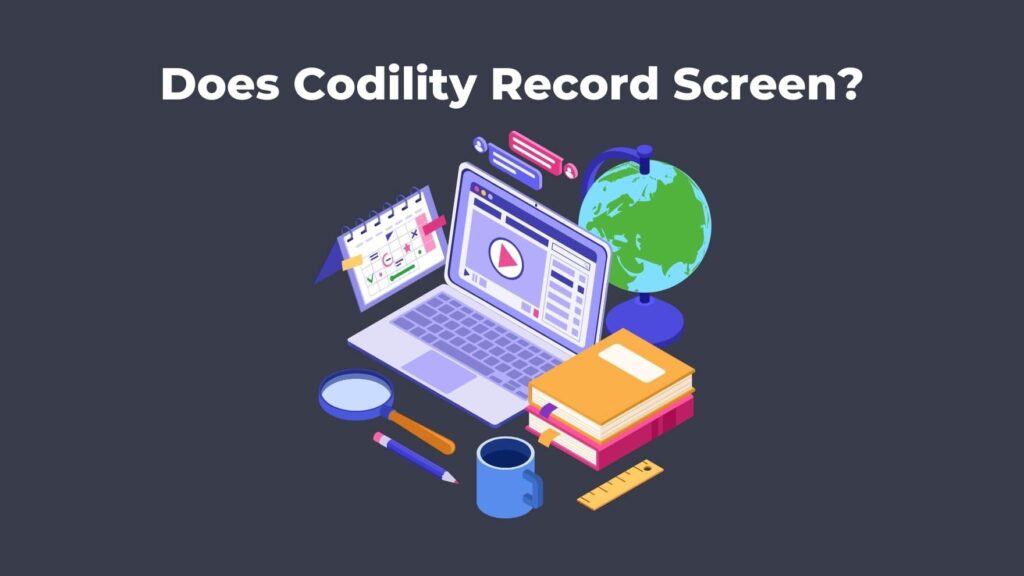 Navigate Codility with confidence: Does Codility record screen during coding tests? Get the answers now!
