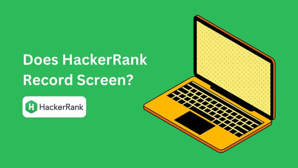 Wondering about job assessments? Learn all about "Does HackerRank Record Screen" and what it means for you!