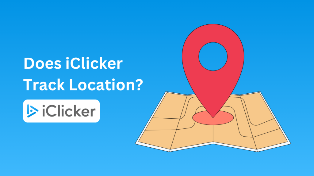 Discover the truth: Does iClicker Track Location? Unveil the answers here!