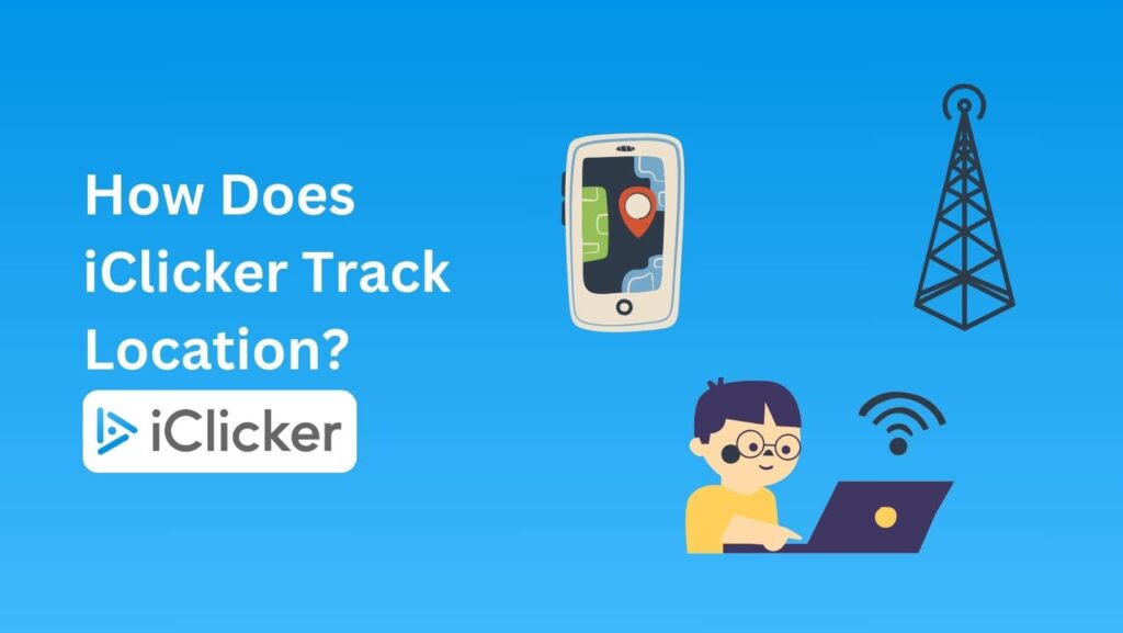 Protect your privacy: Does iClicker Track Location? Find out how.