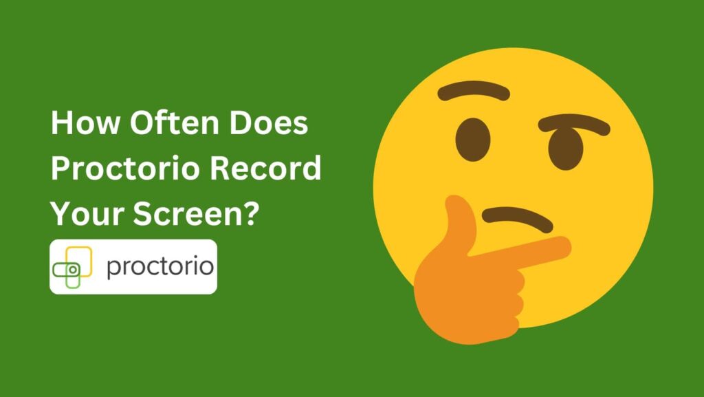 Worried about surveillance? Understand Does Proctorio Record Your Screen.