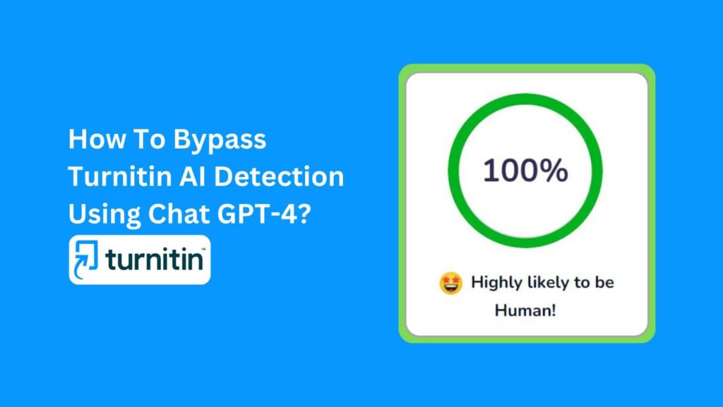 Discover the truth serum: Can Turnitin Detect Chat GPT-4's brilliance?