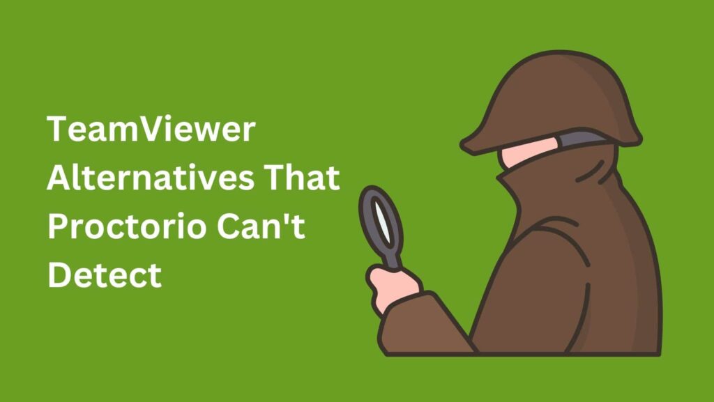 Can Proctorio detect TeamViewer? Find out how Proctorio monitors your activity and why cheating isn't worth the risk.