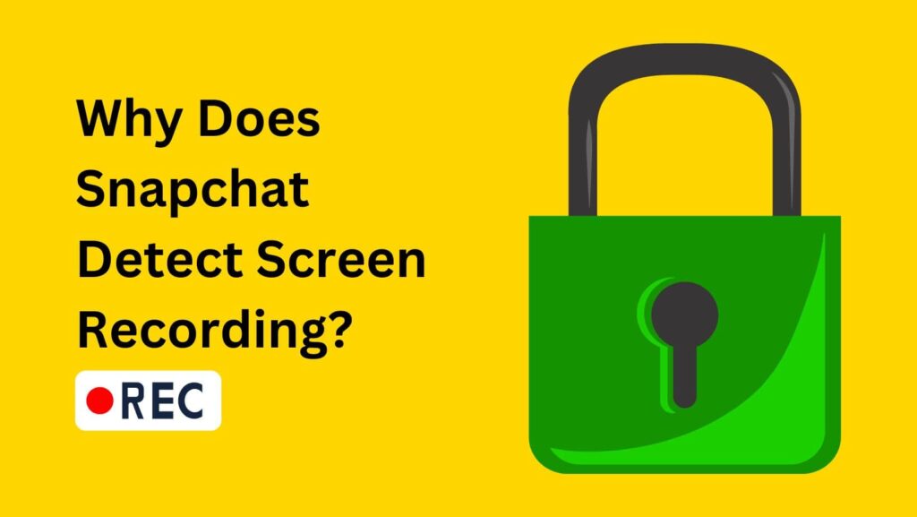 Get the lowdown: Can Snapchat detect screen recording? Find out now!