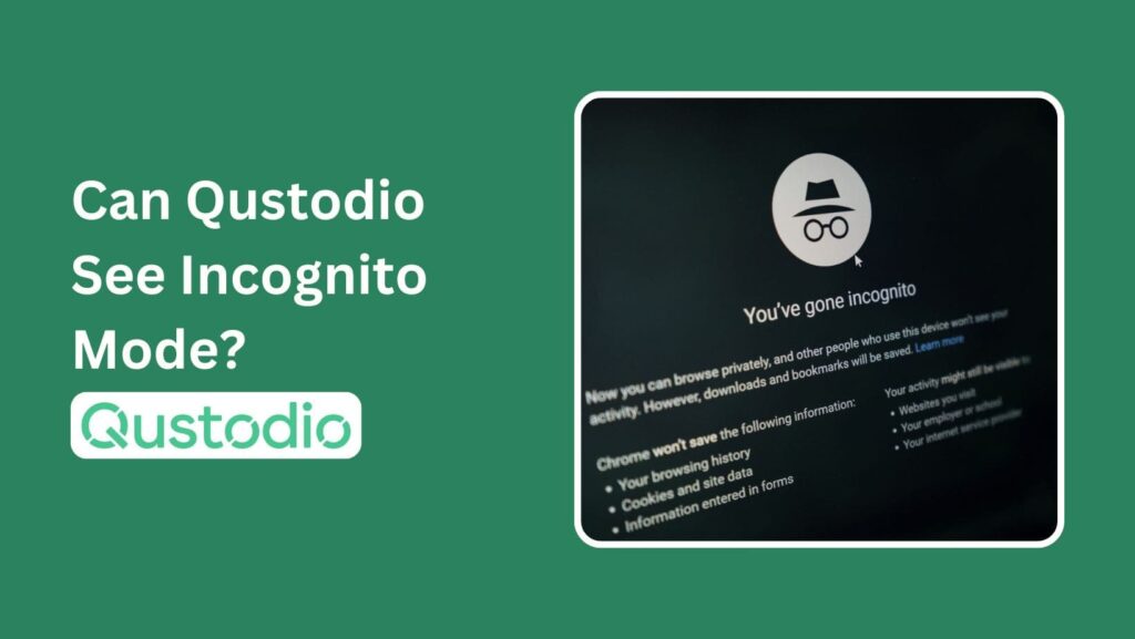 Wondering, "Can Qustodio see incognito mode?" Learn how this parental control software tracks private browsing.