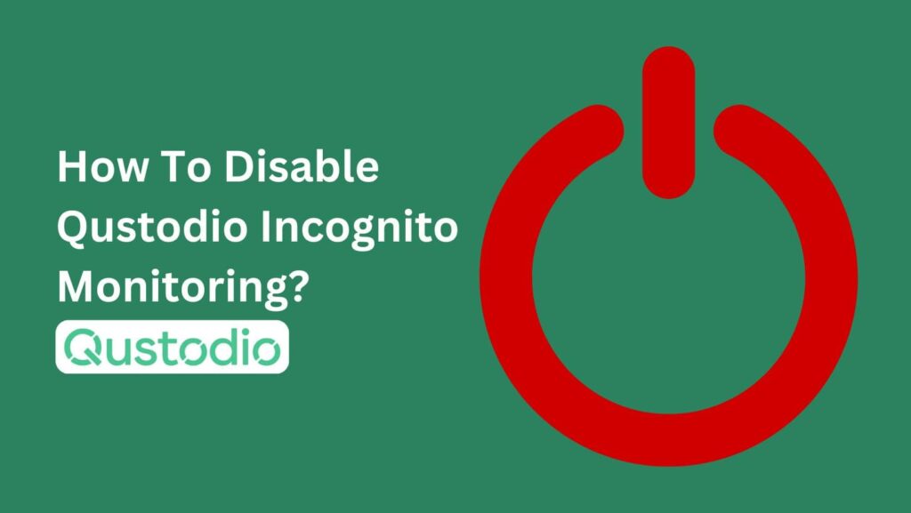 Can Qustodio see incognito mode? Uncover how this software tracks browsing to protect your kids.