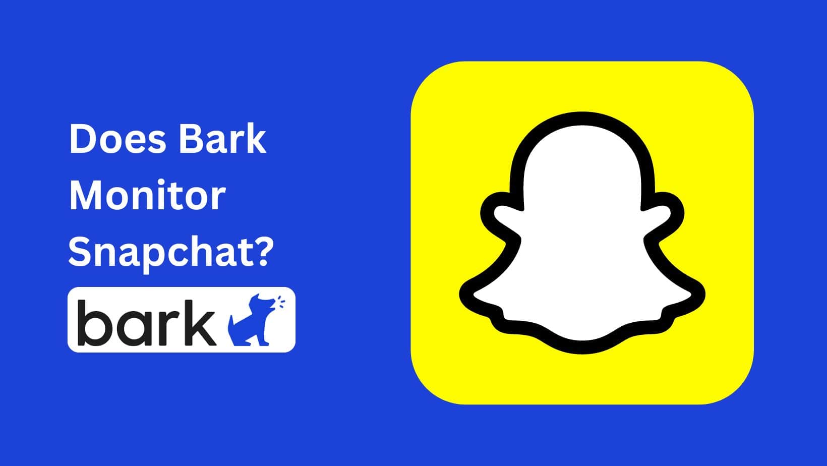 Does Bark Monitor Snapchat? - Latest Guide! - Roboreachai