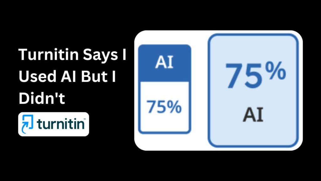 Turnitin says I used AI but I didn't? Learn how to prove your work is original with these simple steps.