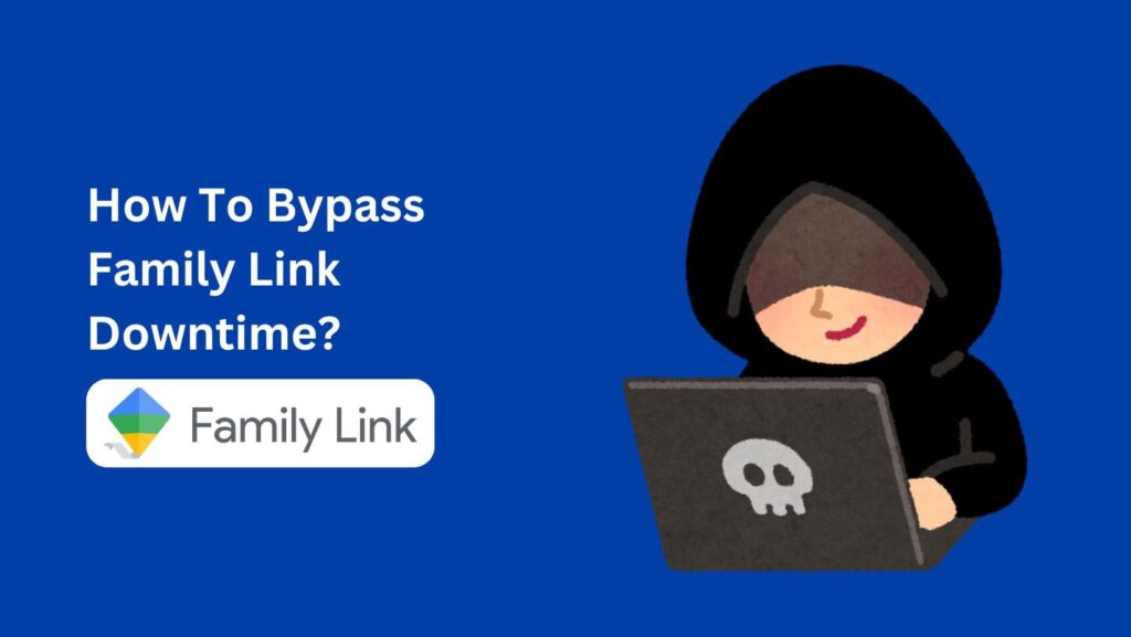 Tired of restrictions? Learn How To Bypass Family Link Downtime and enjoy unlimited access to your favorite apps and games!