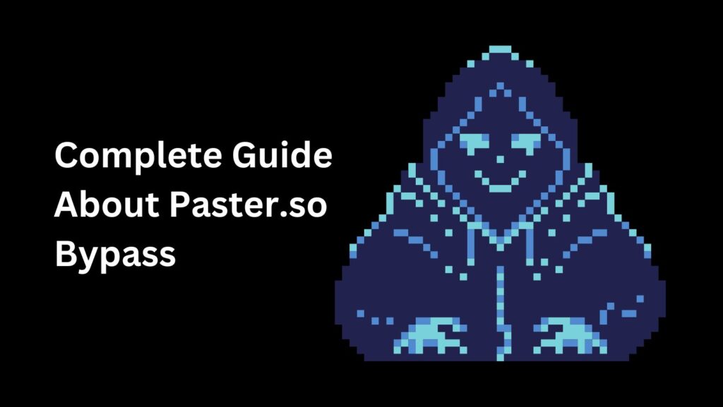 Learn 6 simple methods for a quick Paster.so Bypass and skip all the annoying ads and waiting timers with ease.