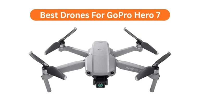 Looking for the Best drones for GoPro Hero 7? Here are top picks that make your footage steady, sharp, and professional.