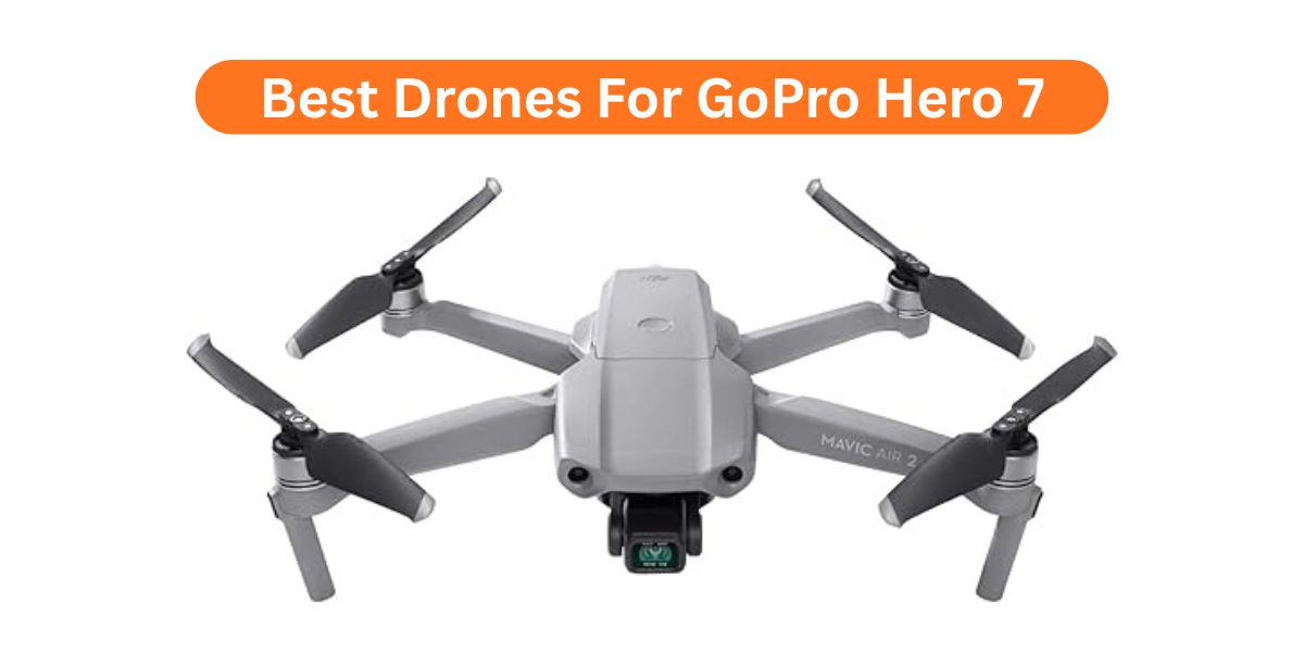 Looking for the Best drones for GoPro Hero 7? Here are top picks that make your footage steady, sharp, and professional.