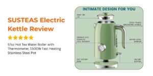 Thinking about buying a new kettle? Our Susteas Electric Kettle Review covers its features, pros, cons, and whether it’s really worth your money.